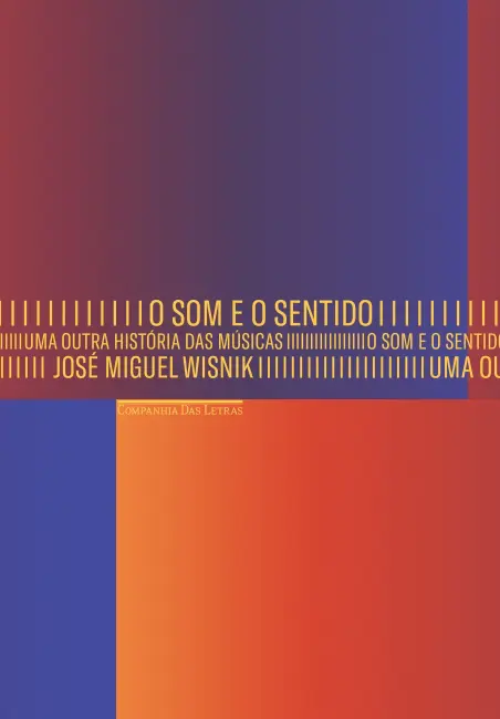O som e o sentido: uma outra história das músicas